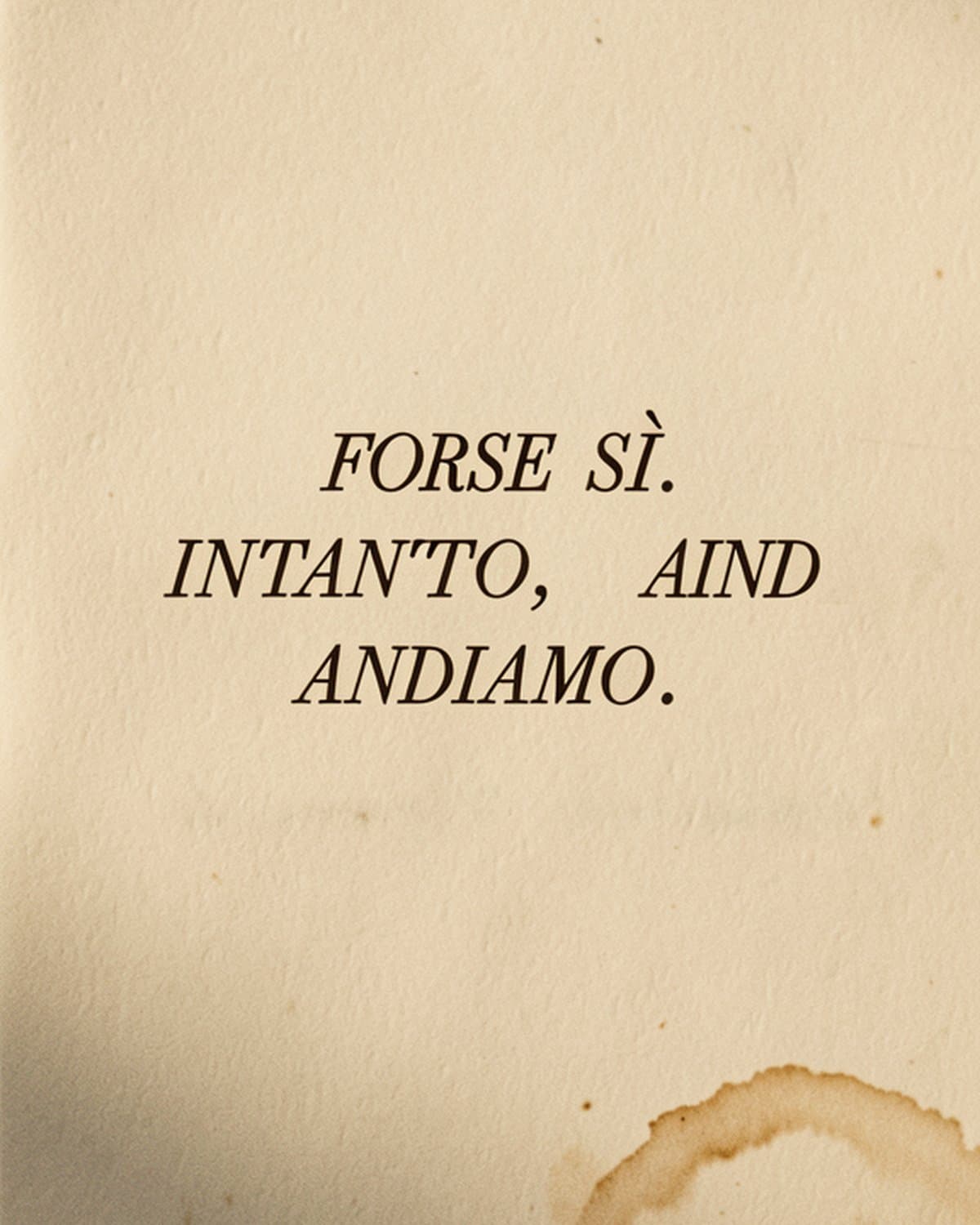 10 frasi che non sentirete mai da noi